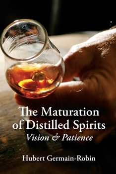 Paperback Maturation of Distilled Spirits: Vision and Patience Book