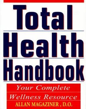 Hardcover Total Health Handbook: Your Complete Wellness Resource: Your Complete Wellness Resource Book