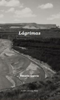 Paperback Lágrimas : Poems of Joy and Sorrow Paperback Nasario García [Spanish] Book