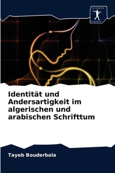 Paperback Identität und Andersartigkeit im algerischen und arabischen Schrifttum [German] Book