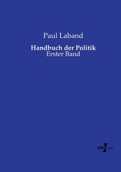 Handbuch der Politik: Erster Band (German Edition)