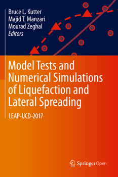 Hardcover Model Tests and Numerical Simulations of Liquefaction and Lateral Spreading: Leap-Ucd-2017 Book