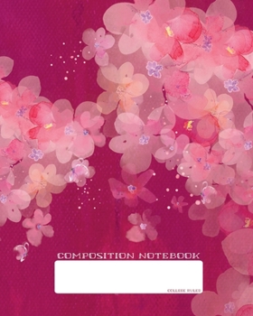 Paperback Composition Notebook: College Ruled - Japanese Pink Cherry Blossoms - Back to School Composition Book for Teachers, Students, Kids and Teens Book