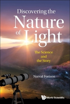 Paperback Discovering the Nature of Light: The Science and the Story Book