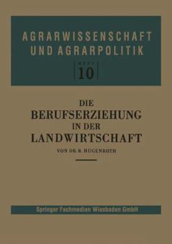 Paperback Die Berufserziehung in Der Landwirtschaft [German] Book