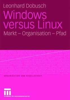 Paperback Windows Versus Linux: Markt - Organisation - Pfad [German] Book