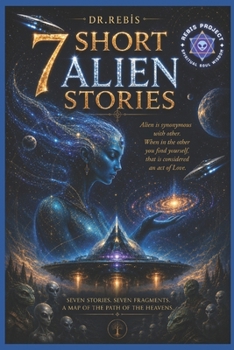 7 Short Alien Stories: The Alchemy of thinking