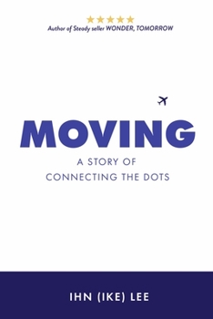 Paperback Moving: A Story of Connecting the Dots Book