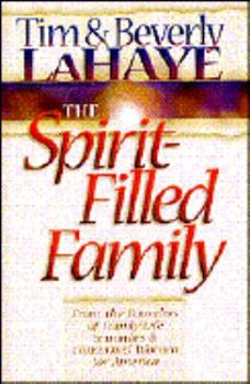 Paperback The Spirit-Filled Family: Expanded for the Challenges of Today Book