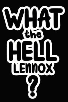 Paperback What the Hell Lennox?: College Ruled Composition Book