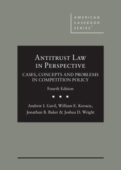 Hardcover Antitrust Law in Perspective: Cases, Concepts and Problems in Competition Policy (American Casebook Series) Book