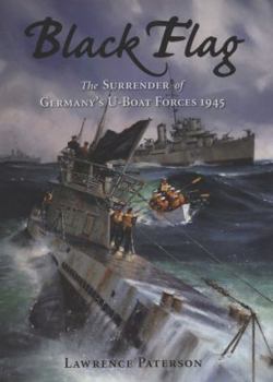 Hardcover Black Flag: the Surrender of GermanyAEs U-boat Forces on Lan Book
