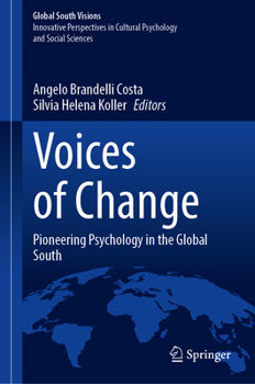 Voices of Change: Pioneering Psychology in the Global South (Global South Visions)