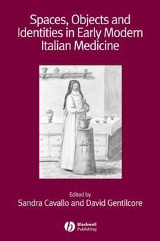 Paperback Spaces, Objects and Identities in Early Modern Italian Medicine Book