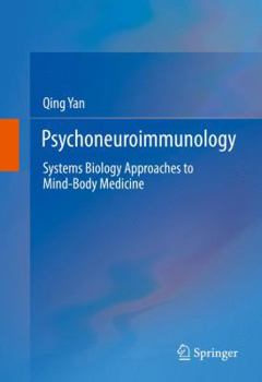 Hardcover Psychoneuroimmunology: Systems Biology Approaches to Mind-Body Medicine Book