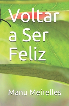 Paperback Voltar a Ser Feliz [Portuguese] Book