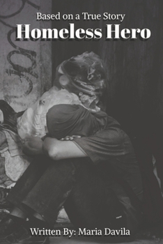 Paperback Homeless Hero: Based on a True Story Book