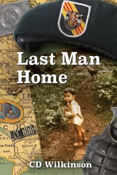 Last Man Home: A Story of Survival in Vietnam