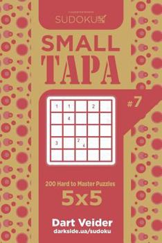 Paperback Sudoku Small Tapa - 200 Hard to Master Puzzles 5x5 (Volume 7) Book