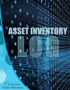 Asset Inventory Log by Centurion Books (Paperback, 8.5" x 11") Spacious Records: Centurion Church Resources