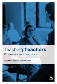 Paperback Teaching Teachers: Processes and Practices Book