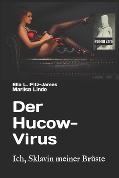 Paperback Der Hucow-Virus: Ich, Sklavin meiner Br?ste. Black Edition [German] Book