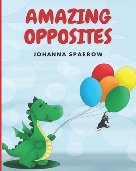 Paperback Amazing Opposites Book