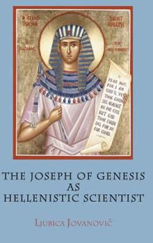 Hardcover The Joseph of Genesis as Hellenistic Scientist Book