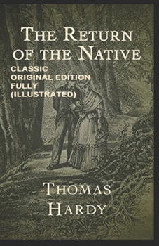 Paperback Return of the Native: Classic Original Edition Fully (Illustrated) Book