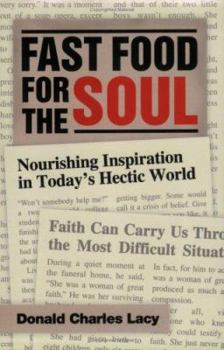 Paperback Fast Food for the Soul: Nourishing Inspiration in Today's Hectic World Book