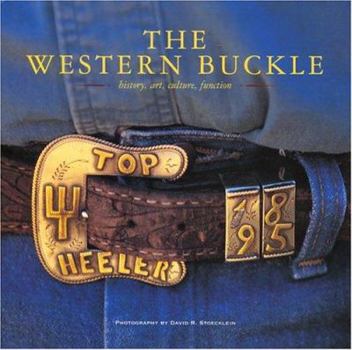 Hardcover The Western Buckle: History, Art, Culture, Function Book