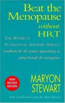 Paperback Beat the Menopause Without HRT: The Women's Nutritional Advisory Service Handbook for All Women Approaching of Going Through the Menopause Book