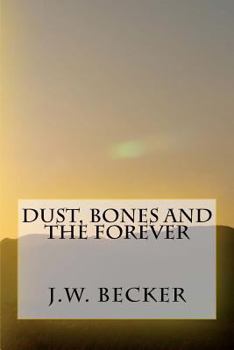 Paperback Dust, Bones and the Forever Book