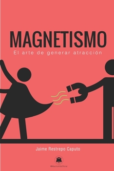 Paperback Magnetismo: El arte de generar atracción [Spanish] Book