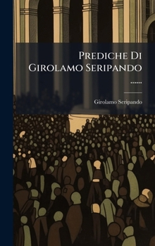 Hardcover Prediche Di Girolamo Seripando ...... [Italian] Book