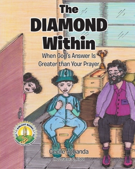 Paperback The Diamond Within: When God's Answer Is Greater than Your Prayer Book