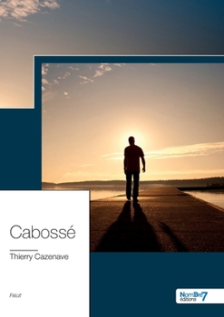 Paperback Les cabossés: Bonheur et Crève-coeurs en Cévenne gardoise [French] Book