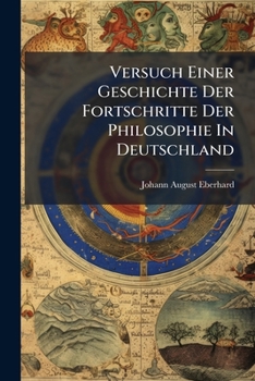 Paperback Versuch Einer Geschichte Der Fortschritte Der Philosophie In Deutschland Book