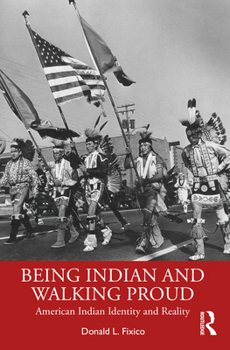 Paperback Being Indian and Walking Proud: American Indian Identity and Reality Book