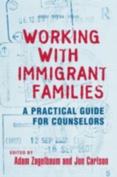 Hardcover Working With Immigrant Families: A Practical Guide for Counselors Book