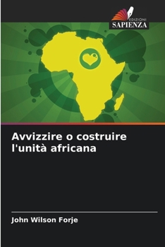 Paperback Avvizzire o costruire l'unità africana [Italian] Book