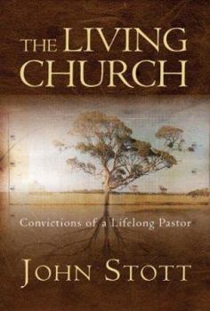Hardcover The Living Church: Convictions of a Lifelong Pastor Book