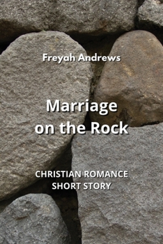 Paperback Marriage on the Rock: Christian Romance Short Story Book