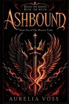 Paperback ASHBOUND: Book One of The Phoenix Trials Book