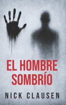 Paperback El hombre sombrío: Un thriller de terror psicológico [Spanish] Book