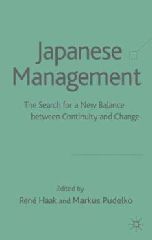 Japanese Management: In Search of a New Balance Between Contuity and Change