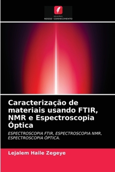 Paperback Caracterização de materiais usando FTIR, NMR e Espectroscopia Óptica [Portuguese] Book
