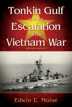 Paperback Tonkin Gulf and the Escalation of the Vietnam War: Revised Edition Book