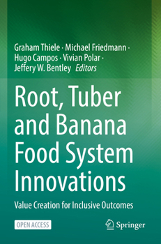 Paperback Root, Tuber and Banana Food System Innovations: Value Creation for Inclusive Outcomes Book