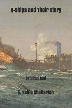 Paperback Q-Ships and Their Story: Original Text Book